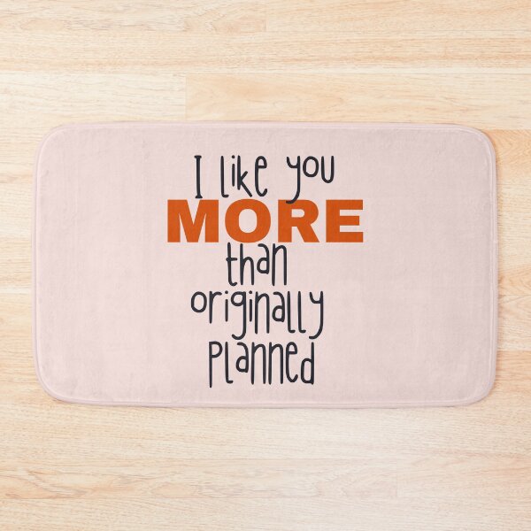 Item preview, I like you more than originally planned  designed and sold by AllPrintsAndArt.