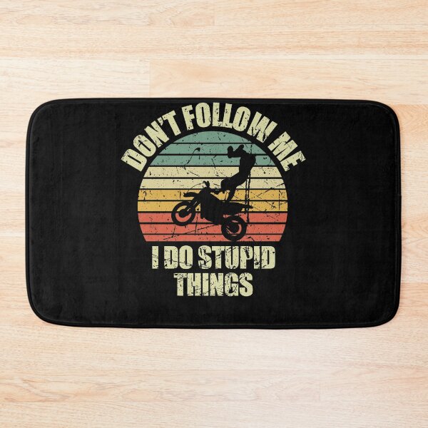 Item preview, motor cross Stunts adventurers Don't follow me i do stupid things designed and sold by 123428094.