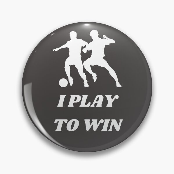 Item preview, I play to win designed and sold by Lorify.