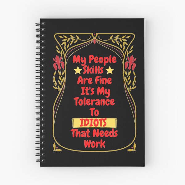 Item preview, My People Skills Are Fine Its My Tolerance For Idiots That Needs Work designed and sold by J--Designs.