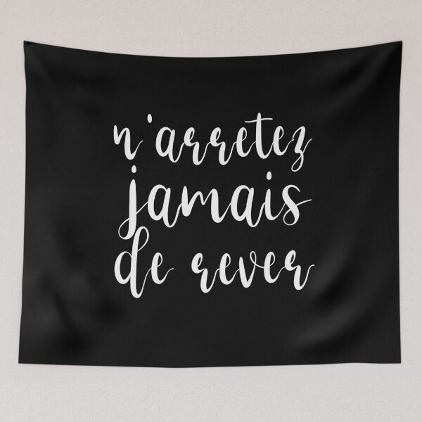 Item preview, French Never Stop Dreaming Inspirational Message Slogan designed and sold by Akmloza.
