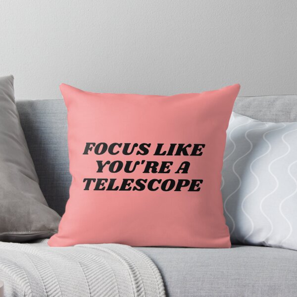 Item preview, Focus like you're a telescope, Quote about focus and perseverance. designed and sold by Theleochick.
