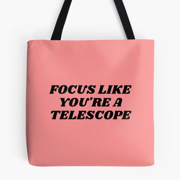 Item preview, Focus like you're a telescope, Quote about focus and perseverance. designed and sold by Theleochick.