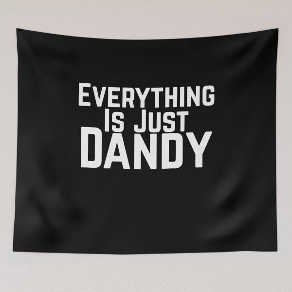 Item preview, Everything Is Just Dandy Mom Mum Mother Gift designed and sold by Akmloza.