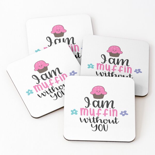 Item preview, I Am Muffin Without You designed and sold by Phorase.