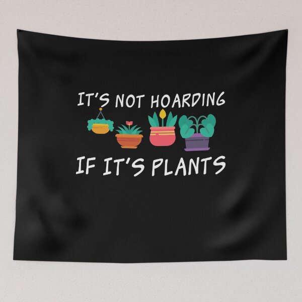Item preview, It's Not Hoarding If It's Plants Plant Lady Plant Mom Plant Lover Gift Gardening Gift Garden Houseplants designed and sold by Akmloza.