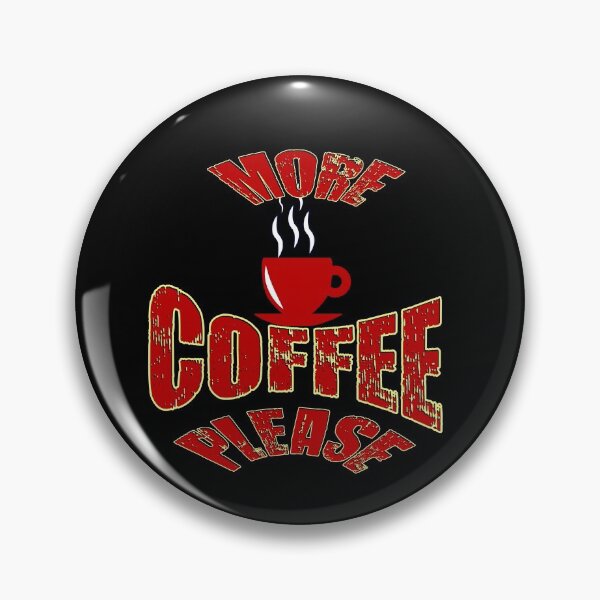 Item preview, More Coffee Please, coffee please designed and sold by FADYMAG.