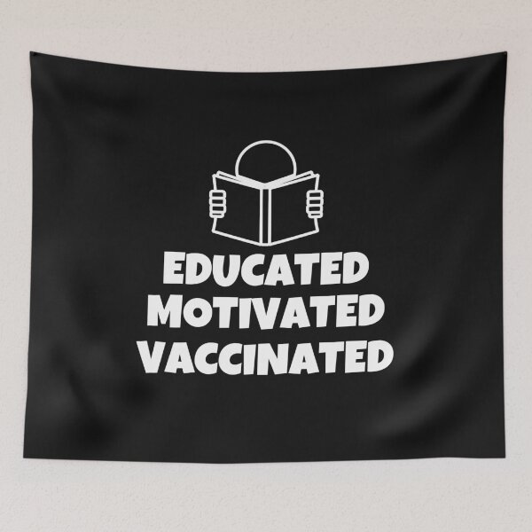 Item preview, Educated Motivated Vaccinated designed and sold by MohitJain1109.