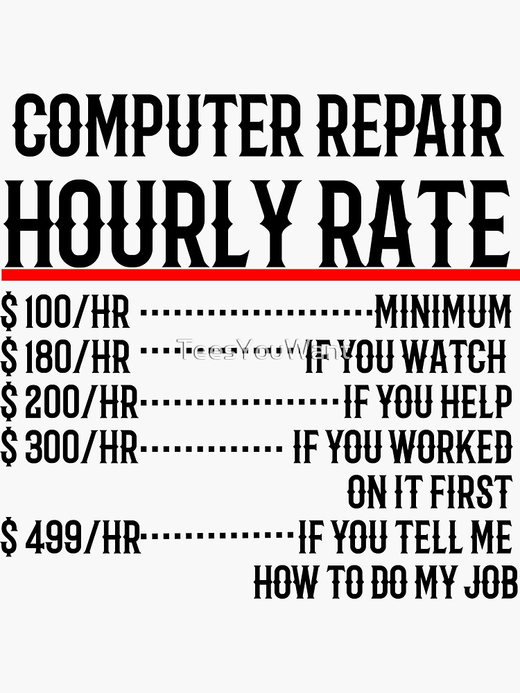 Repair Hourly Rate" Sticker for Sale by TeesYouWant Redbubble