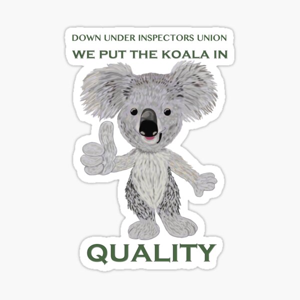 We Put the Koala in Quality Sticker