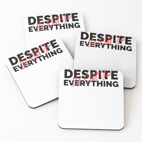 Item preview, Despite Everything Its Still You designed and sold by ChaseCoClothing.