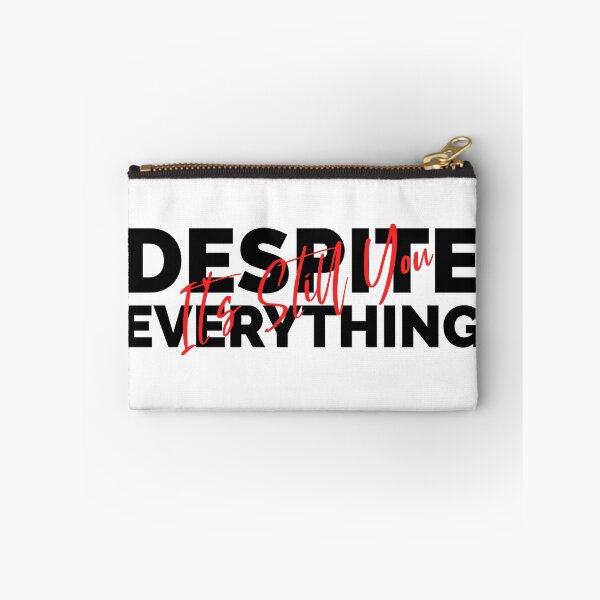 Item preview, Despite Everything Its Still You designed and sold by ChaseCoClothing.