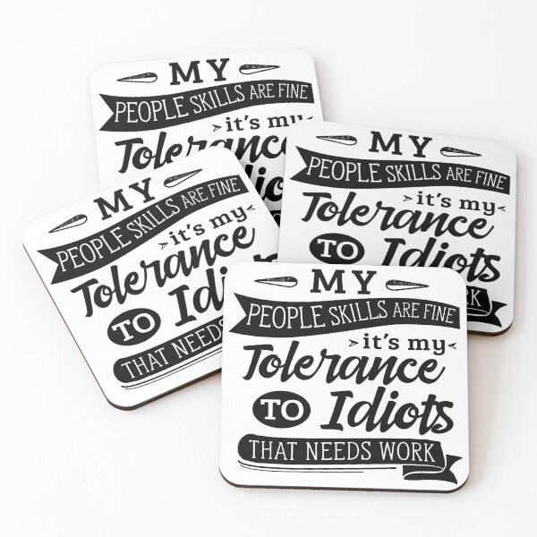 Item preview, My People Skills Are Fine It S My Tolerance - My People Skills Are Just Fine It's My Tolerance to Idiots that needs Work designed and sold by HINDAM4U.