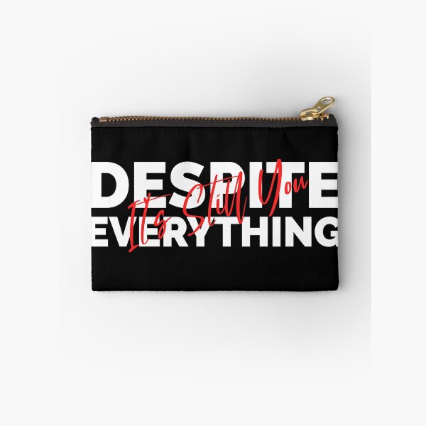 Item preview, Despite Everything Its Still You designed and sold by ChaseCoClothing.