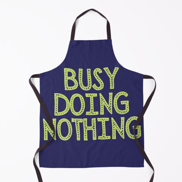 Item preview, Busy Doing Nothing designed and sold by Tia555.