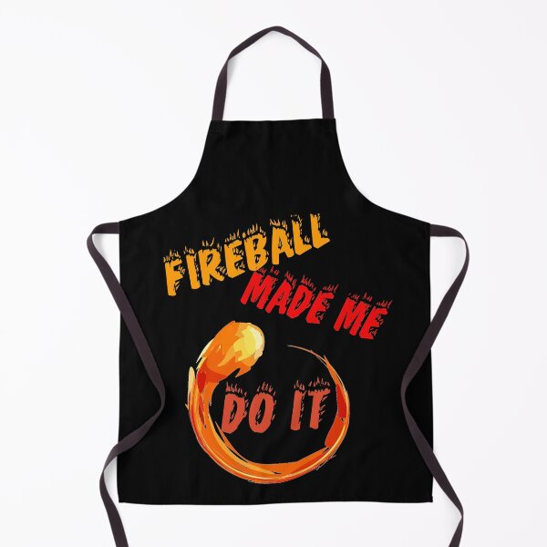 Item preview, Fireball Made Me Do It designed and sold by Tresh Store.
