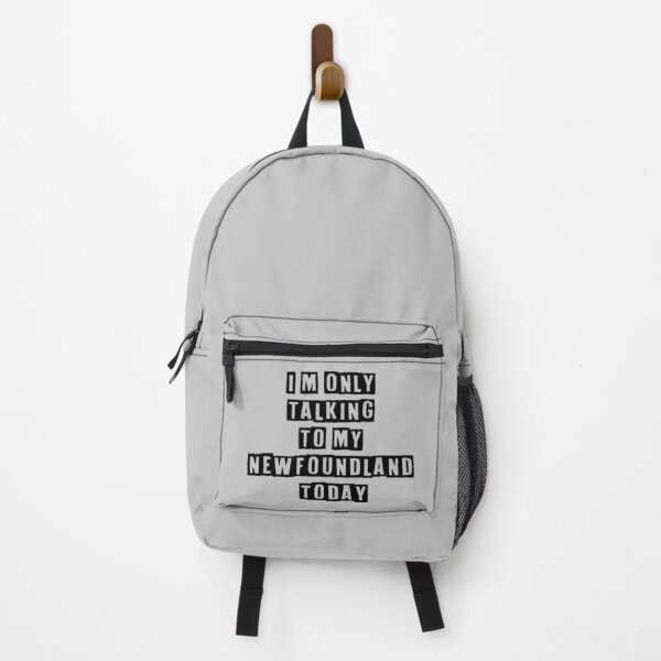 Newfoundland Funny Saying For Dog Lover Backpack