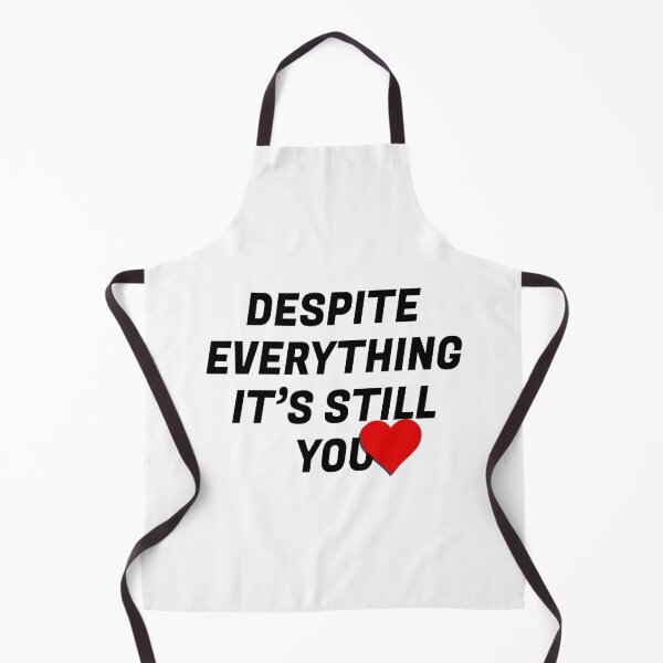 Item preview, Despite Everything It's Still You designed and sold by X-OTIC.