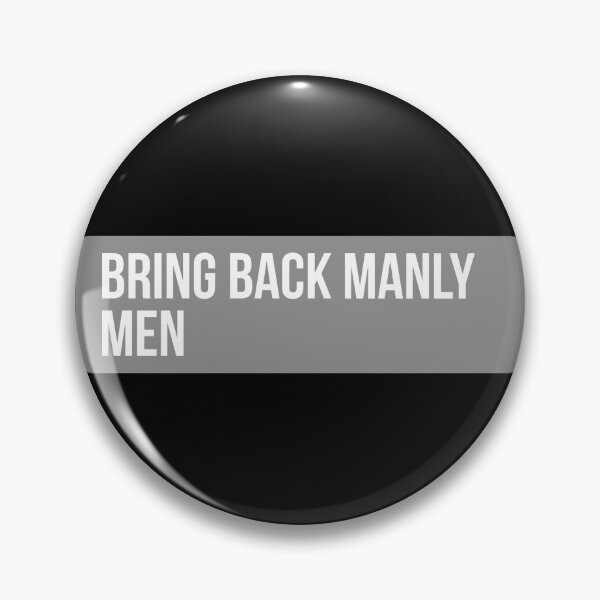 Item preview, Bring Back Manly Men designed and sold by AshStore.