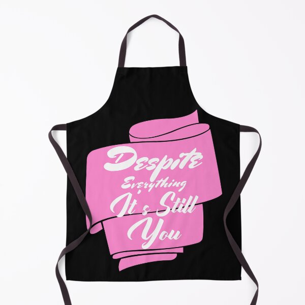 Item preview, Despite Everything Its Still You designed and sold by ChaseCoClothing.