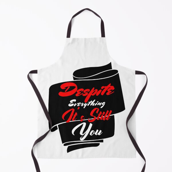 Item preview, Despite Everything Its Still You designed and sold by ChaseCoClothing.