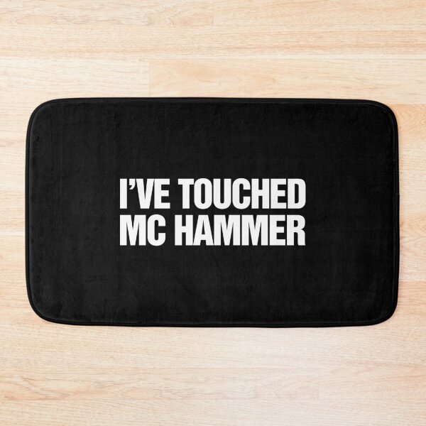Item preview, I've Touched MC Hammer designed and sold by thetshirtworks.