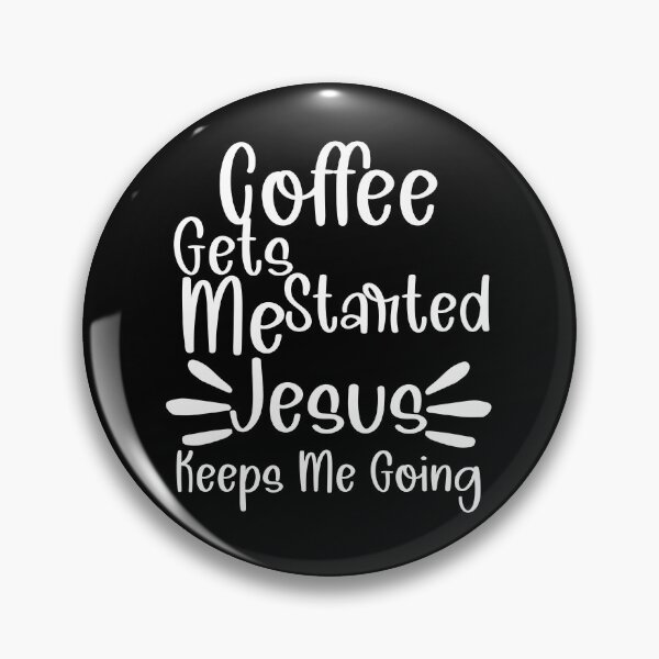 Item preview, Coffee Gets Me Started Jesus Keeps Me Going Christian For Women Funny Christian designed and sold by Akmloza.