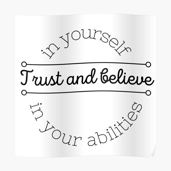 Trust Yourself Posters Redbubble