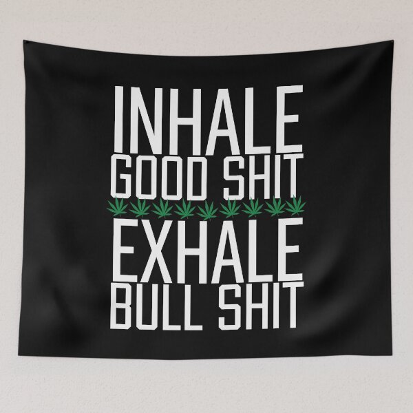 Item preview, Inhale Good Shit Exhale Bull Shit Sarcastic Weed Funny Weed Weed 420 Marijuana Cannabis Leaf designed and sold by Akmloza.