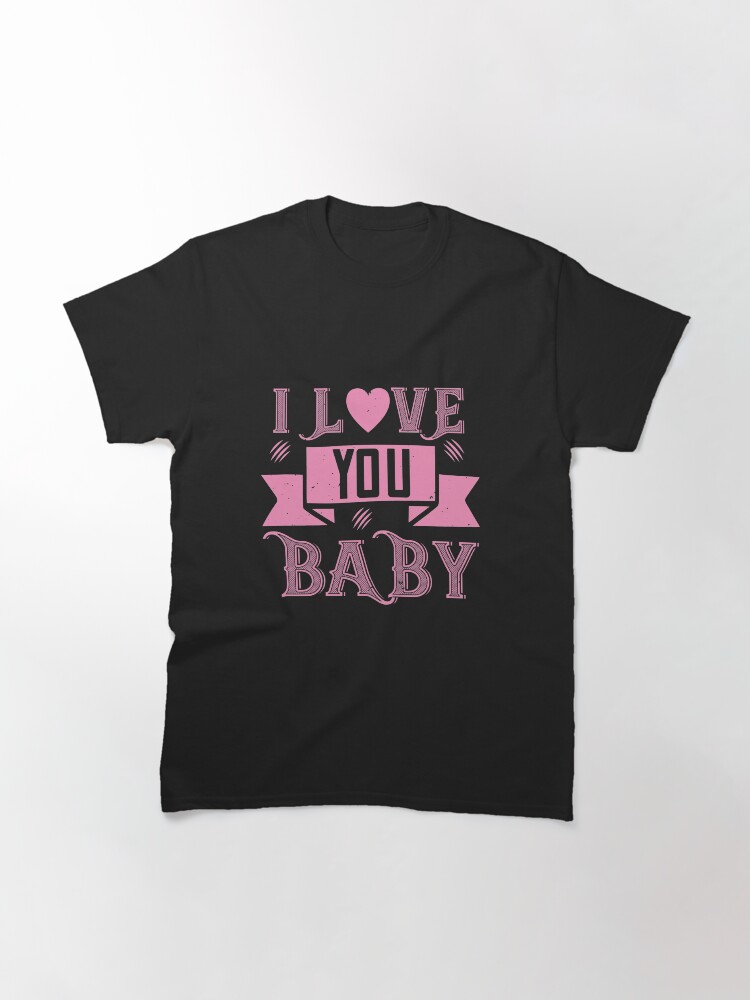 Alternate view of Happy Valentine I Love You Baby Classic T-Shirt