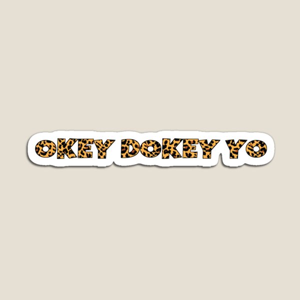 Iman Okey Dokey Yo De Rtanrt123 Redbubble