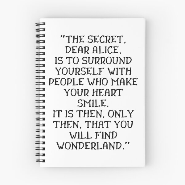 Item preview, The secret dear Alice is to surround yourself with people who make your heart smile, Alice in Wonderland quote designed and sold by ds-4.