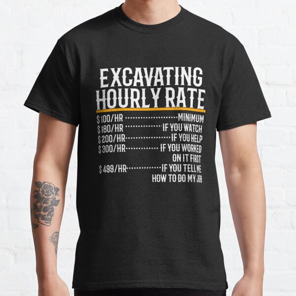 Excavating T-Shirts for Sale | Redbubble