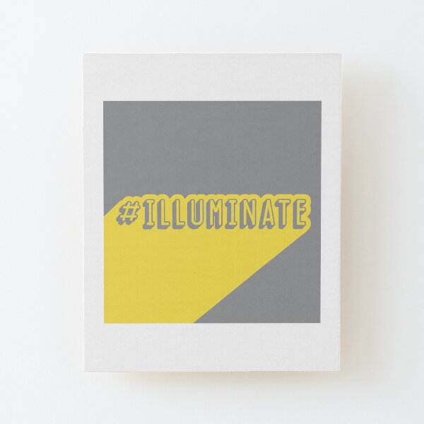 Hashtag Illuminate Wood Mounted Print