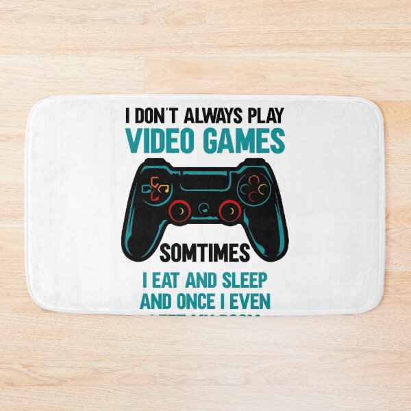 Item preview, I Don't Always Play Video Games Funny illustration Gift designed and sold by KO-Design.