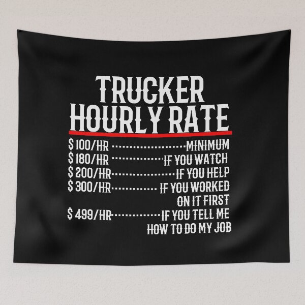 Artikelvorschau, Stundensatz für Trucker entworfen und verkauft von TeesYouWant.