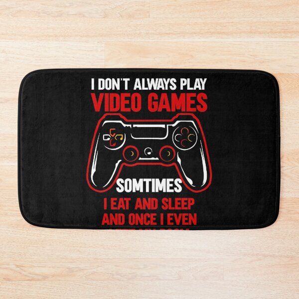 Item preview, I Don't Always Play Video Games Funny illustration Gift designed and sold by KO-Design.