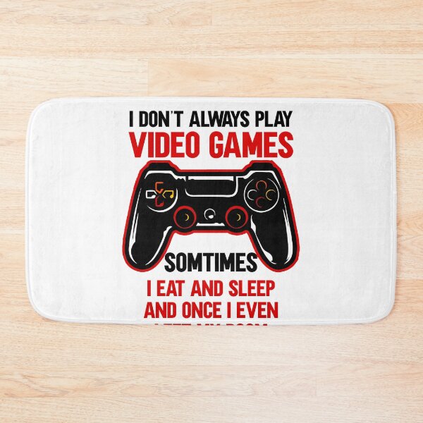 Item preview, I Don't Always Play Video Games Funny illustration Gift designed and sold by KO-Design.