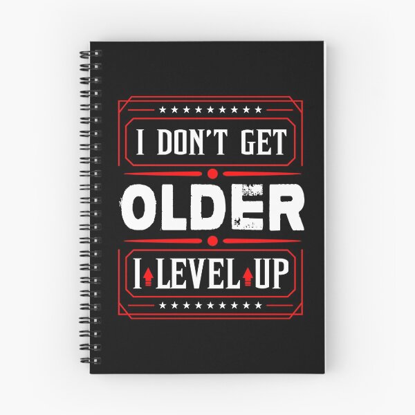 Item preview, I Don’t Get Older I Level Up designed and sold by Tatt-Hooligans.