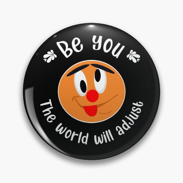 Item preview, Be you. The world will adjust. designed and sold by Bumblebee29.