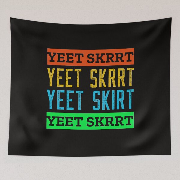 Item preview, Yeet Skrrt designed and sold by Luvjesus2.