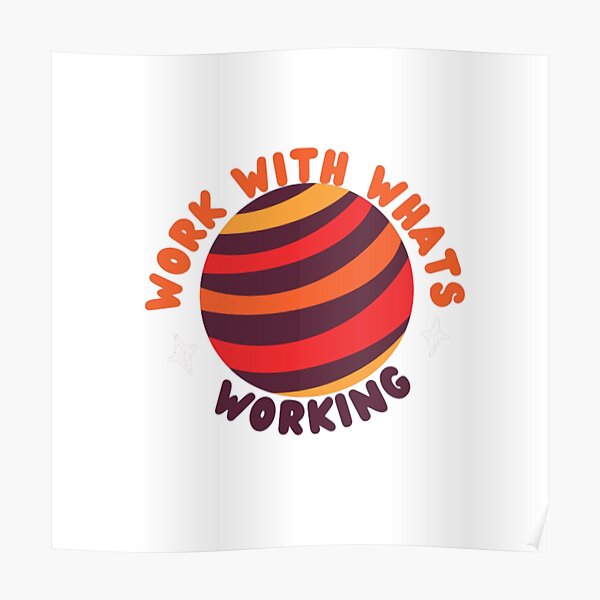 work with whats working Poster
