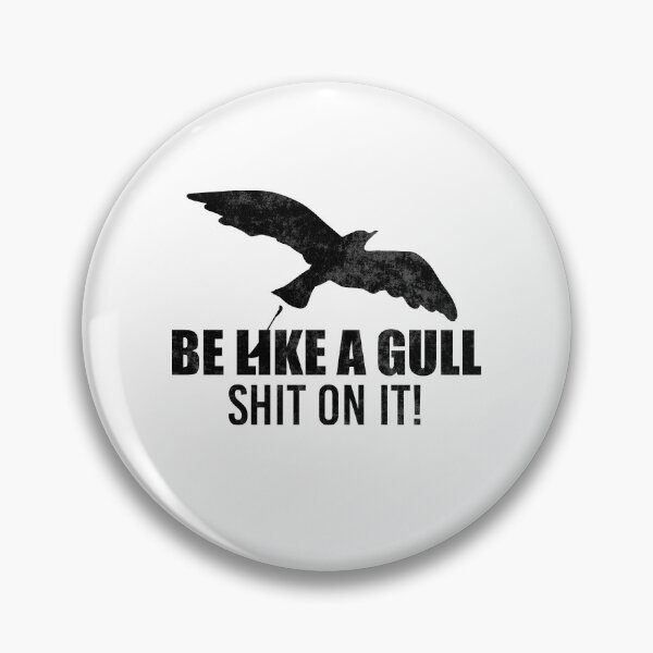 Item preview, Be a seagull. Fuck that seagull designed and sold by lsvds.