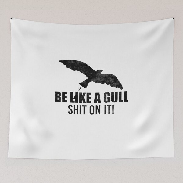 Item preview, Be a seagull. Fuck that seagull designed and sold by lsvds.