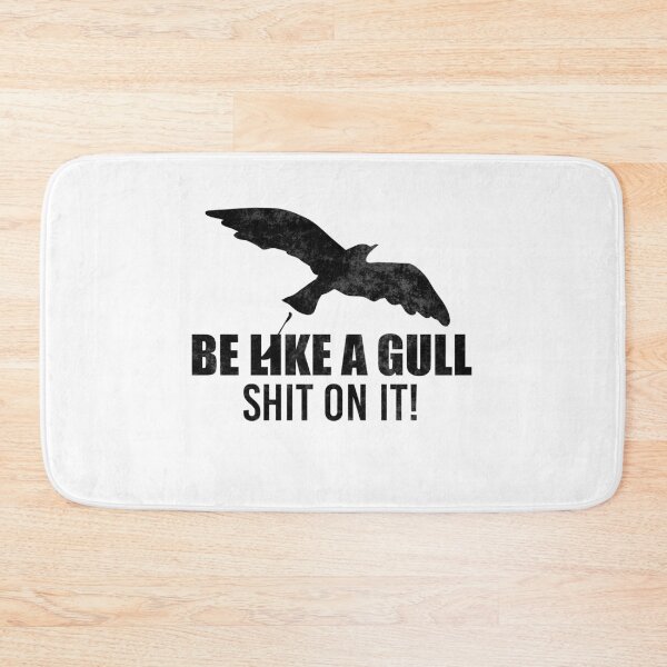 Item preview, Be a seagull. Fuck that seagull designed and sold by lsvds.