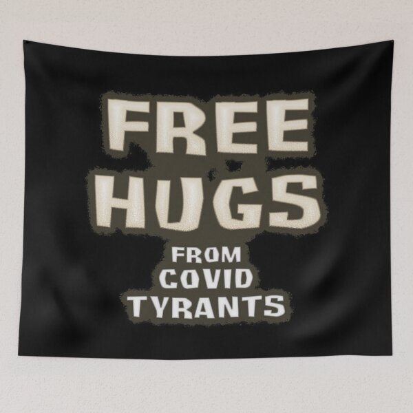 Item preview, Free Hugs from Covid Tyrants designed and sold by SolarCross.