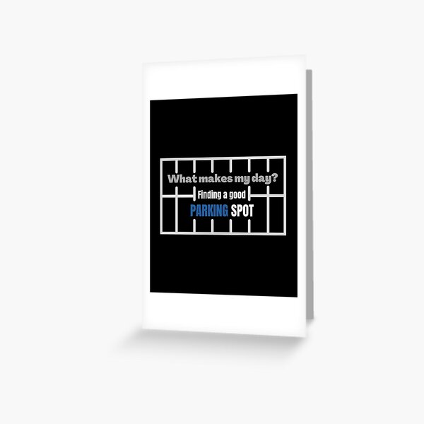 Item preview, Finding a good parking spot - parking lot marking - Funny Text designed and sold by DrawingBoard.
