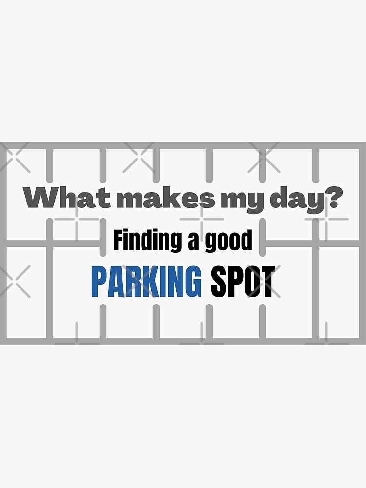 "Finding a good parking spot parking lot marking Funny Text