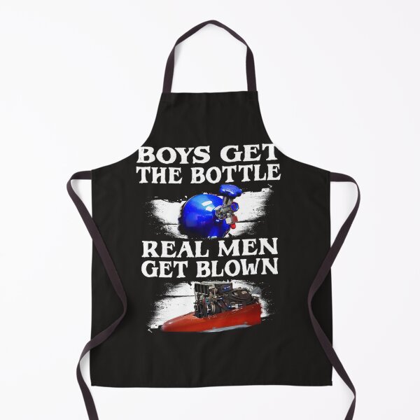 Item preview, Boys get the bottle real men get blown designed and sold by zedbubblez.