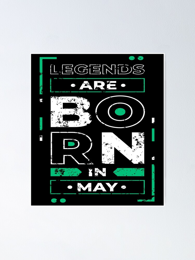 Thumbnail 1 of 3, Poster, Legends Are Born In May designed and sold by qudkin.